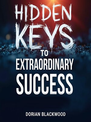 cover image of Hidden Keys to Extraordinary Success